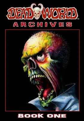 Deadworld Archives - Első könyv - Deadworld Archives - Book One