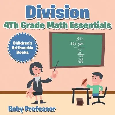 Division 4th Grade Math Essentials - Gyerekeknek szóló számtani tankönyvek - Division 4th Grade Math Essentials - Children's Arithmetic Books