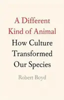 Egy másfajta állat: Hogyan alakította át a kultúra a fajunkat? - A Different Kind of Animal: How Culture Transformed Our Species