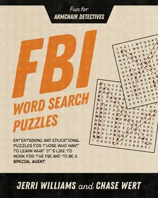 FBI szókereső rejtvények: Szórakozás foteldetektíveknek - FBI Word Search Puzzles: Fun for Armchair Detectives