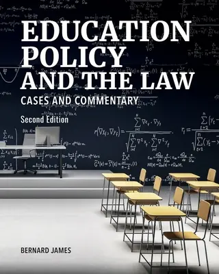 Az oktatáspolitika és a jog: Esetek és kommentárok, második kiadás - Education Policy and the Law: Cases and Commentary, Second Edition