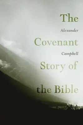 A Biblia szövetségi története - The Covenant Story of the Bible