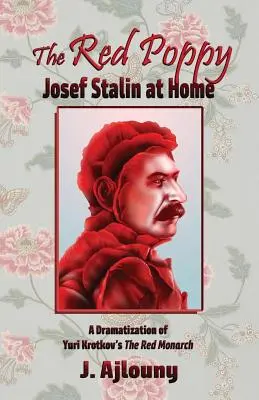 A vörös pipacs: Sztálin József otthonában - The Red Poppy: Josef Stalin at Home