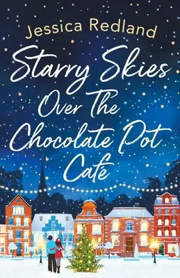 Csillagos égbolt a Chocolate Pot Caf felett - Starry Skies Over The Chocolate Pot Caf