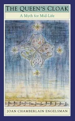 A királynő köpenye: Egy mítosz az élet közepén - The Queen's Cloak: A Myth for Mid-Life