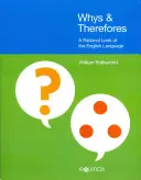 Whys & Therefores: A Rational Look at the English Language