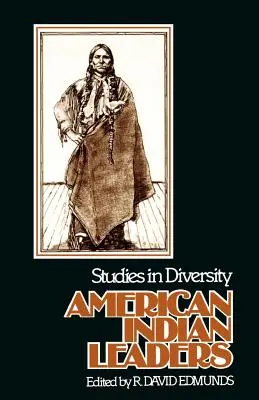 Amerikai indián vezetők: Studies in Diversity - American Indian Leaders: Studies in Diversity