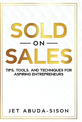 Eladva az értékesítésben - Sold on Sales