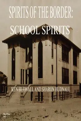 A határ szellemei: Iskolai szellemek - Spirits of the Border: School Spirits