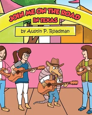 Csatlakozz hozzám az úton: Texasban - Join Me On the Road: In Texas