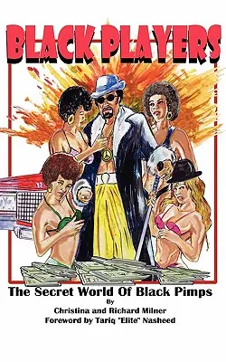 Fekete játékosok: A fekete stricik titkos világa - Black Players: The Secret World of Black Pimps