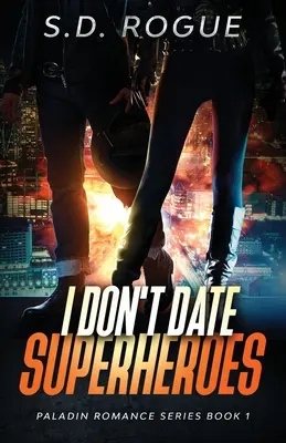 Nem randizom szuperhősökkel - I Don't Date Superheroes