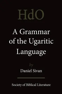 Az ugarit nyelv nyelvtana: Javításokkal: Második kiadás - A Grammar of the Ugaritic Language: Second Impression with Corrections