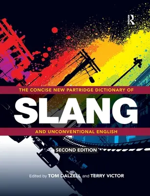 The Concise New Partridge Dictionary of Slang and Unconventional English (A szleng és a nem szokványos angol nyelv tömör szótára) - The Concise New Partridge Dictionary of Slang and Unconventional English