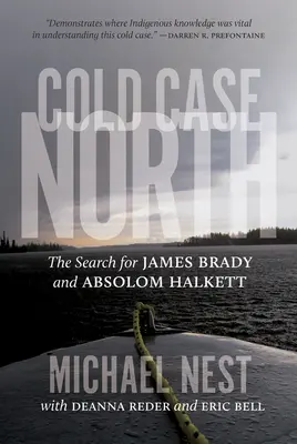 Cold Case North: James Brady és Absolom Halkett keresése - Cold Case North: The Search for James Brady and Absolom Halkett