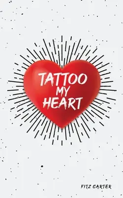 Tetoválás a szívemre - Tattoo My Heart