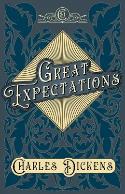 Great Expectations - With Appreciations and Criticisms By G. K. Chesterton