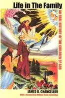 Élet a családban: Isten gyermekeinek szóbeli története - Life in the Family: An Oral History of the Children of God