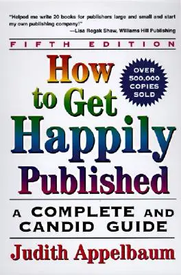 Hogyan lehet boldogan publikálni, ötödik kiadás - How to Get Happily Published, Fifth Edition