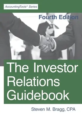 Průvodce vztahy s investory: Čtvrté vydání - The Investor Relations Guidebook: Fourth Edition
