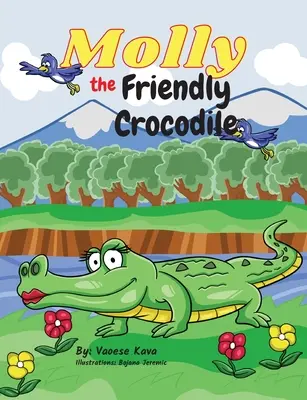 Molly, a barátságos krokodil - Molly the Friendly Crocodile