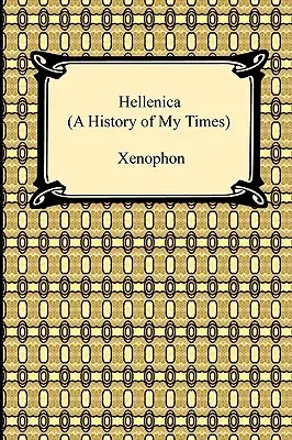 Hellenica (Korom története) - Hellenica (A History of My Times)