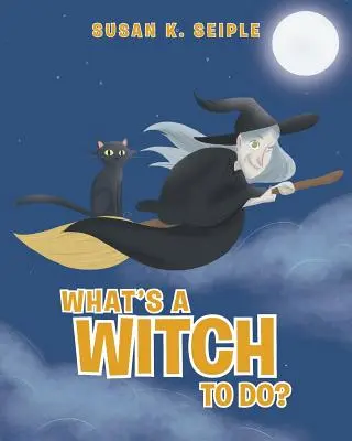 Mit tegyen egy boszorkány? - What's a Witch to Do?