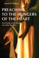 Prédikálás a szív éhezőinek: Homília az ünnepeken és a rítusokon belül - Preaching to the Hungers of the Heart: The Homily on the Feasts and Within the Rites