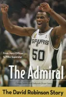 Az admirális: David Robinson története - The Admiral: The David Robinson Story