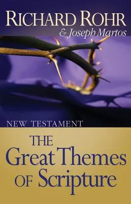 A Szentírás nagy témái: Újtestamentum: Újszövetség - Great Themes of Scripture: New Testament: New Testament