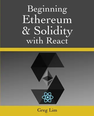 Az Ethereum és a Solidity kezdetei a React segítségével - Beginning Ethereum and Solidity with React