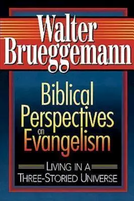 Az evangelizáció bibliai perspektívái: Háromszintű világegyetemben élni - Biblical Perspectives on Evangelism: Living in a Three-Storied Universe