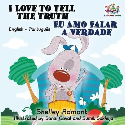 I Love to Tell the Truth (Angol-portugál kétnyelvű könyv gyerekeknek -Brazil) - I Love to Tell the Truth (English Portuguese Bilingual Book for Kids -Brazilian)