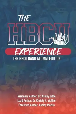 A Hbcu-élmény: A HBCU Band Alumni Edition - The Hbcu Experience: THE HBCU Band Alumni Edition