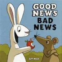 Jó hírek, rossz hírek - Good News, Bad News