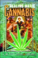 A kannabisz gyógyító varázsa - The Healing Magic of Cannabis