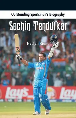 Kiemelkedő sportolói életrajz: Sachin Tendulkar - Outstanding Sportsman's Biography: Sachin Tendulkar