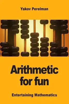 Számtan szórakozásból - Arithmetic for fun