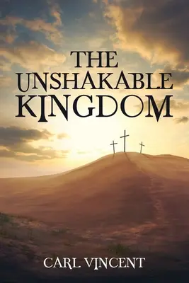 A rendíthetetlen királyság - The Unshakable Kingdom