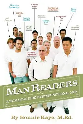 Manreaders: A Woman's Guide to Dysfunctional Men (Egy nő útikalauza a diszfunkcionális férfiakhoz) - Manreaders: A Woman's Guide to Dysfunctional Men