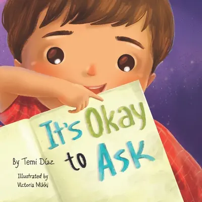 It's Okay to Ask: Egy könyv a gyerekek kritikai gondolkodásának elősegítésére! - It's Okay to Ask: A Book to Promote Kids Critical Thinking!