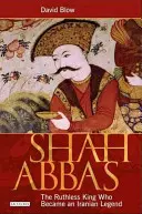 Shah Abbas: A könyörtelen király, aki iráni legendává vált - Shah Abbas: The Ruthless King Who Became an Iranian Legend