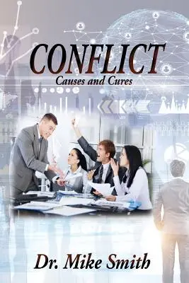 Konfliktus: Okok és gyógymódok - Conflict: Causes and Cures