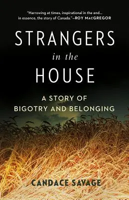 Idegenek a házban: A Prairie Story of Bigotry and Belonging (Egy préritörténet a bigottságról és az összetartozásról) - Strangers in the House: A Prairie Story of Bigotry and Belonging