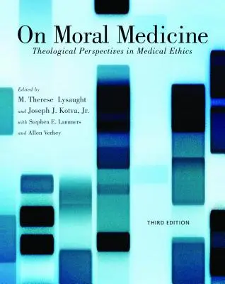 Az erkölcsi orvoslásról: Theological Perspectives on Medical Ethics - On Moral Medicine: Theological Perspectives on Medical Ethics