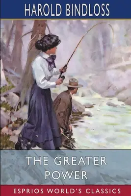 A nagyobb hatalom (Esprios Classics) - The Greater Power (Esprios Classics)