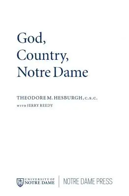 Isten, ország, Notre Dame: Theodore M. Hesburgh önéletrajza - God Country Notre Dame: The Autobiography of Theodore M. Hesburgh