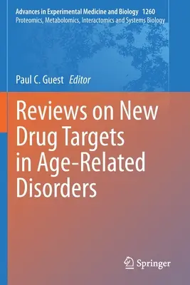 Vélemények az életkorral összefüggő betegségek új gyógyszercélpontjairól - Reviews on New Drug Targets in Age-Related Disorders