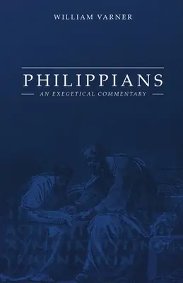 Filippi levél: Philippi: Egy egzegetikai kommentár - Philippians: An Exegetical Commentary