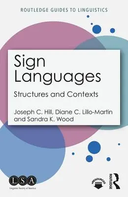 Jelnyelvek: Szerkezetek és összefüggések - Sign Languages: Structures and Contexts